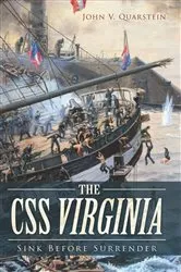 Book cover of The CSS Virginia by John V Quarstein