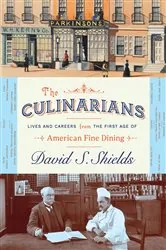 Book cover of The Culinarians by David S. Shields