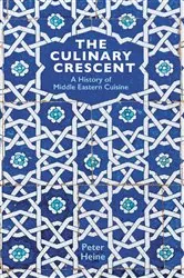 Book cover of The Culinary Crescent by Peter Heine