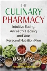 Book cover of The Culinary Pharmacy by Lisa Masé