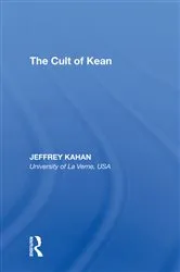 Book cover of The Cult of Kean by Jeffrey Kahan