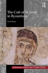 Book cover of The Cult of St Anna in Byzantium by Eirini Panou