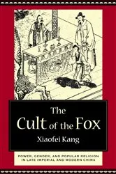 Book cover of The Cult of the Fox by Xiaofei Kang