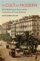 Book cover of The Cult of the Modern by Gavin Murray-Miller
