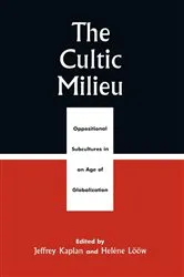 Book cover of The Cultic Milieu by Jeffrey S. Kaplan