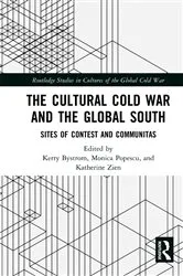 Book cover of The Cultural Cold War and the Global South by Kerry Bystrom