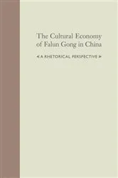 Book cover of The Cultural Economy of Falun Gong in China by Xiao Ming