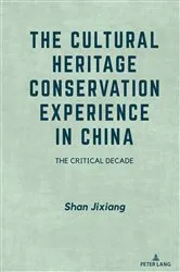 Book cover of The Cultural Heritage Conservation Experience in China by Unknown