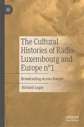 Book cover of The Cultural Histories of Radio Luxembourg and Europe n°1 by Richard Legay