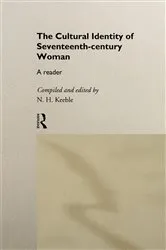 Book cover of The Cultural Identity of Seventeenth-Century Woman by N. H. Keeble