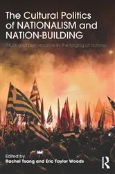 Book cover of The Cultural Politics of Nationalism and Nation-Building by Rachel Tsang