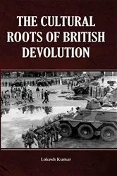 Book cover of The Cultural Roots Of British Devolution by Lokesh Kumar