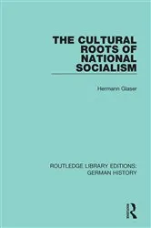 Book cover of The Cultural Roots of National Socialism by Hermann Glaser