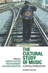 Book cover of The Cultural Study of Music (2nd ed.) by Martin Clayton