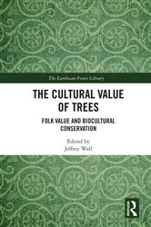 Book cover of The Cultural Value of Trees by Jeffrey Wall