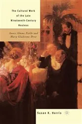 Book cover of The Cultural Work of the Late Nineteenth-Century Hostess by S. Harris