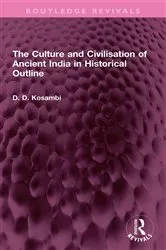 Book cover of The Culture and Civilisation of Ancient India in HIstorical Outline by D D Kosambi