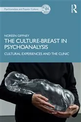 Book cover of The Culture-Breast in Psychoanalysis by Noreen Giffney