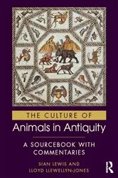 Book cover of The Culture of Animals in Antiquity by Sian Lewis