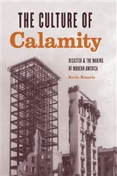 Book cover of The Culture of Calamity by Kevin Rozario