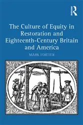 Book cover of The Culture of Equity in Restoration and Eighteenth-Century Britain and America by Mark Fortier