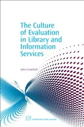 Book cover of The Culture of Evaluation in Library and Information Services by John Crawford
