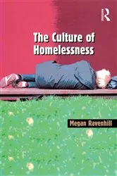 Book cover of The Culture of Homelessness by Megan Ravenhill