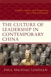 Book cover of The Culture of Leadership in Contemporary China by Paul Michael Linehan