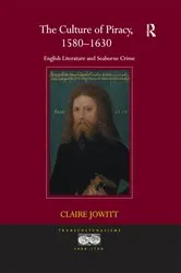 Book cover of The Culture of Piracy, 1580–1630 by Claire Jowitt