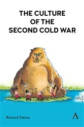 Book cover of The Culture of the Second Cold War by Richard Sakwa