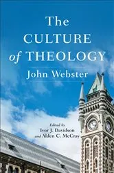 Book cover of The Culture of Theology by John Webster