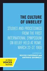 Book cover of The Culture of Unbelief by Rocco Caporale