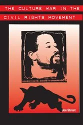 Book cover of The Culture War in the Civil Rights Movement by Joe Street