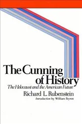 Book cover of The Cunning of History by Richard L. Rubenstein
