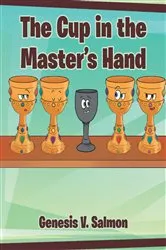 Book cover of The Cup in the Master's Hand by Genesis V. Salmon