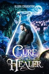 Book cover of The Cure for the Healer by Alora Craighton