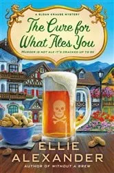 Book cover of The Cure for What Ales You by Ellie Alexander