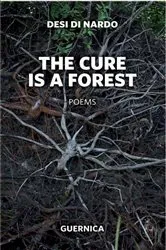 Book cover of The Cure Is A Forest by Desi Di Nardo