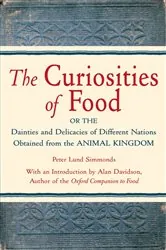 Book cover of The Curiosities of Food by Peter Lund Simmonds