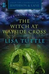 Book cover of The Curious Affair of the Witch at Wayside Cross by Lisa Tuttle