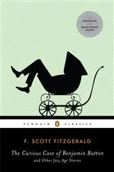Book cover of The Curious Case of Benjamin Button and Other Jazz Age Stories by Unknown