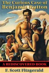 Book cover of The Curious Case of Benjamin Button (Rediscovered Books) by F. Scott Fitzgerald