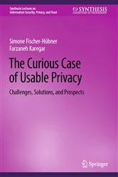 Book cover of The Curious Case of Usable Privacy by Simone Fischer-Hübner