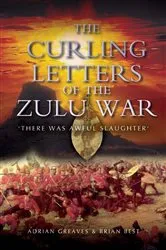 Book cover of The Curling Letters of the Zulu War by Adrian Greaves