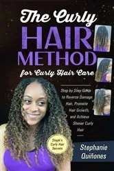 Book cover of The Curly Hair Method For Curly Hair Care by Stephanie Quiñones