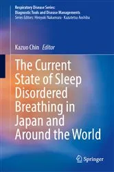 Book cover of The Current State of Sleep Disordered Breathing in Japan and Around the World by Kazuo Chin