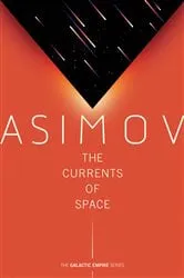 Book cover of The Currents of Space by Isaac Asimov