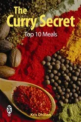 Book cover of The Curry Secret: Top 10 Meals by N/A