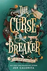 Book cover of The Curse Breaker by Jen Calonita
