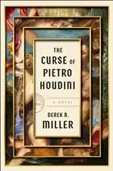 Book cover of The Curse of Pietro Houdini by Derek B. Miller